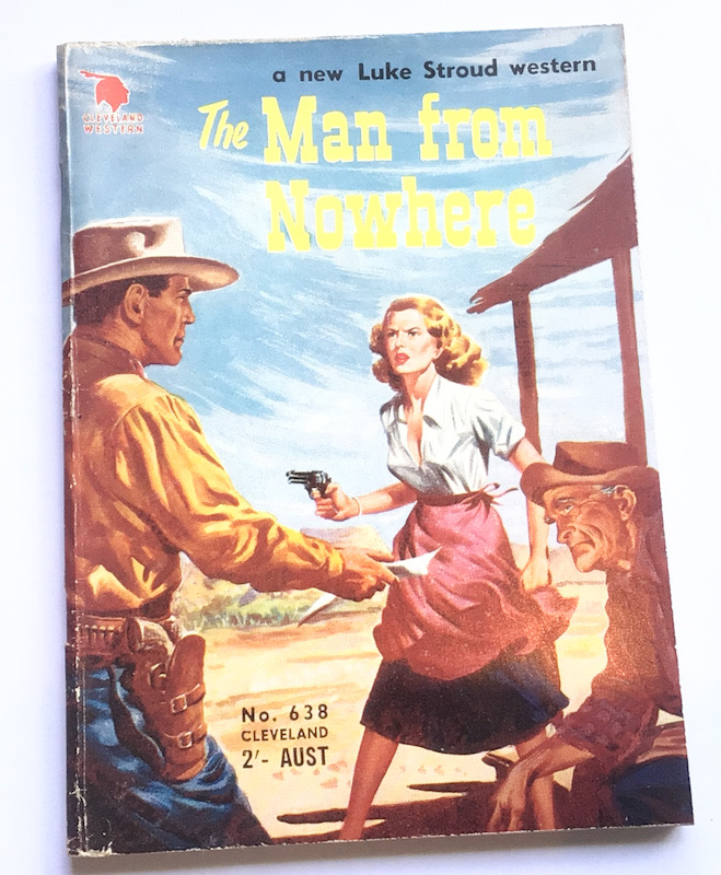 Cleveland Western THE MAN FROM NOWHERE by Luke Stroud No 638